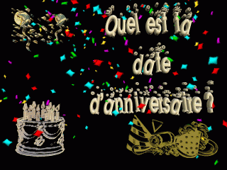 c koi ta date d'anniv ????